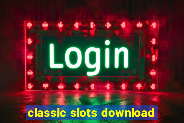 classic slots download